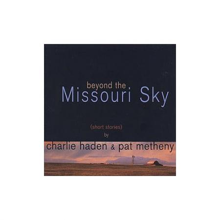 Haden & Metheny - beyond the Missouri Sky