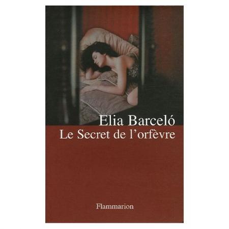 Le Secret de l'orfèvre d'Elia Barcelo